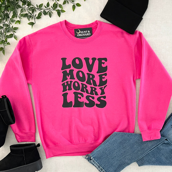 Love More Worry Less Pullover - Pink