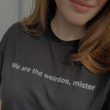 We Are The Weirdos Mister Tee - Black