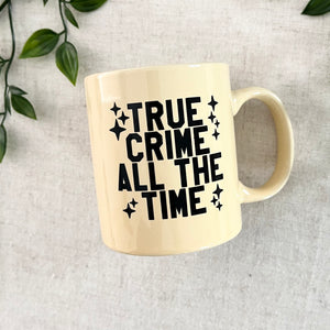 True Crime All The Time Mug