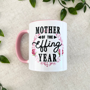 Mother Of The Effing Year Mug