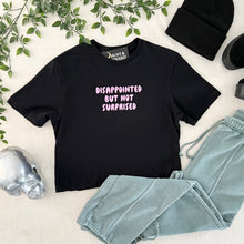 Disappointed But Not Surprised Tee - Black