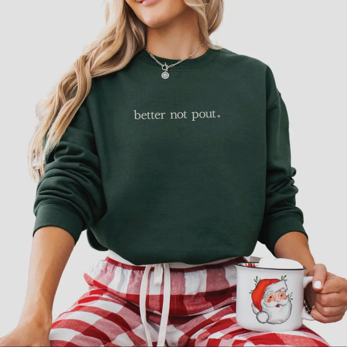 Better Not Pout Pullover - Green