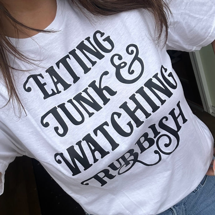 Eating Junk & Watching Rubbish Tee - White